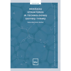 Medžiagų struktūros ir technologinių  savybių tyrimų laboratoriniai darbai